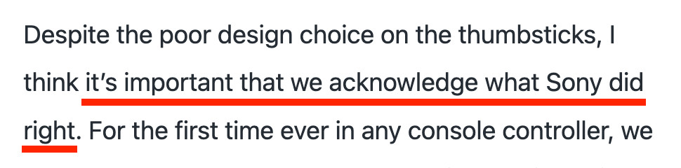 “Despite the poor design choice on the thumbsticks, I think it's important that we acknowledge what Sony did right.”