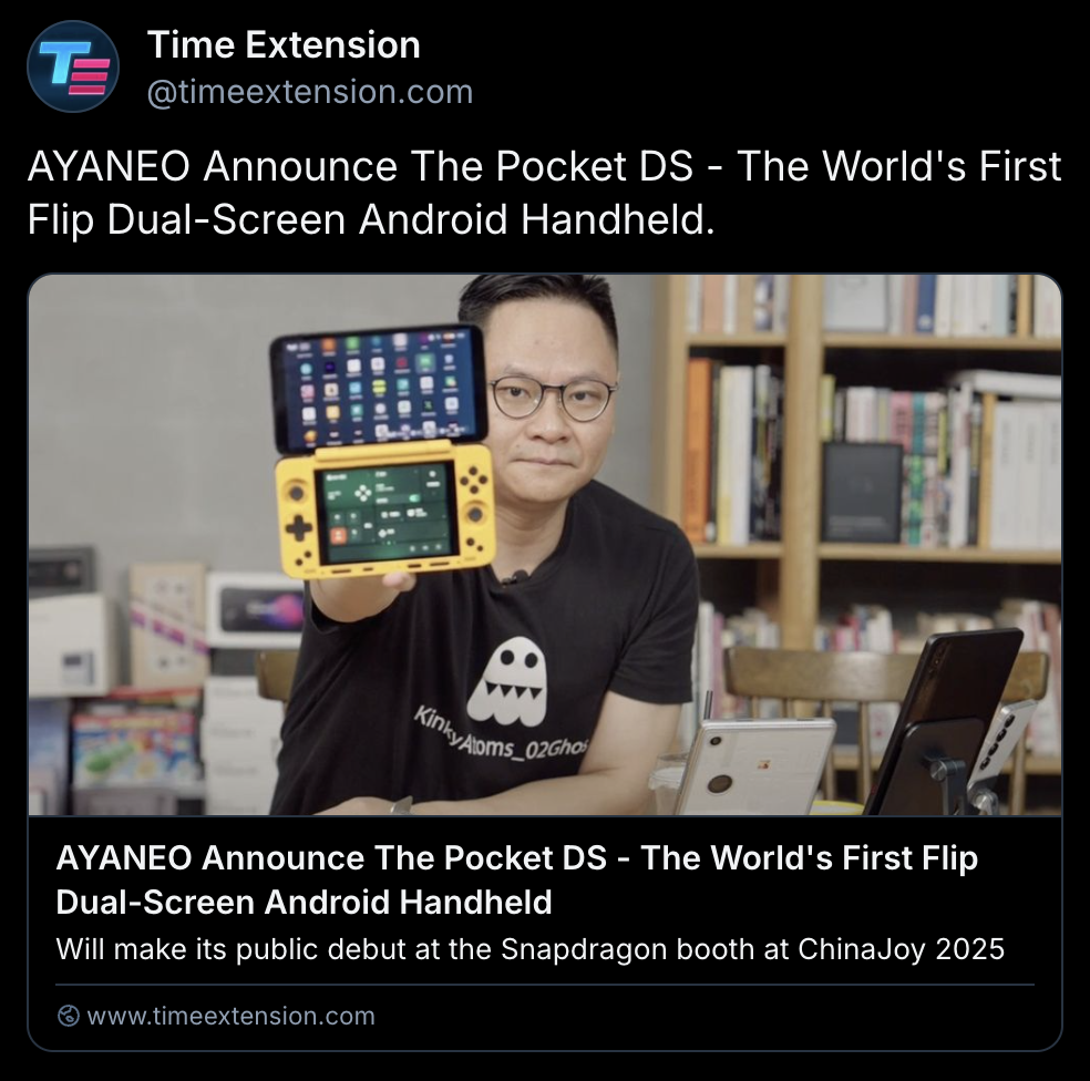 Bluesky post by Time Extension:
AYANEO Announce The Pocket DS - The World's First Flip Dual-Screen Android Handheld.
https://bsky.app/profile/timeextension.com/post/3lv22wqbx472i