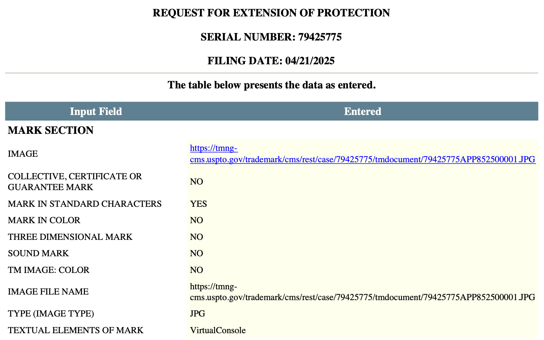 Screenshot of VirtualConsole trademark application: REQUEST FOR EXTENSION OF PROTECTION SERIAL NUMBER: 79425775 FILING DATE: 04/21/2025