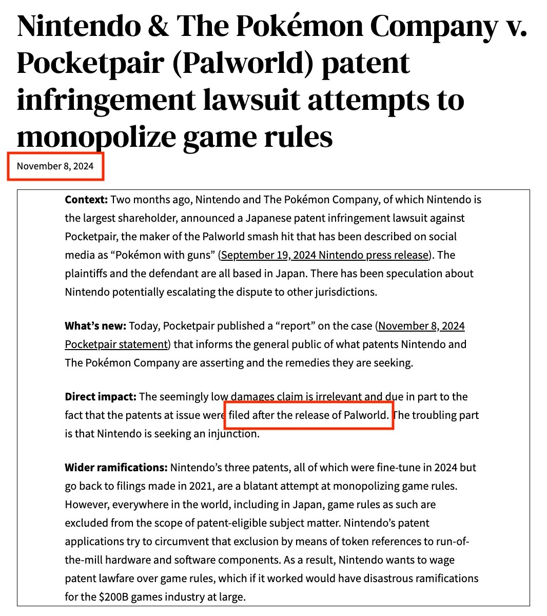 Excerpt from Games Fray post: https://web.archive.org/web/20241113034710/https://gamesfray.com/nintendo-the-pokemon-company-v-pocketpair-palworld-patent-infringement-lawsuit-attempts-to-monopolize-game-rules/ Nintendo & The Pokémon Company v. Pocketpair (Palworld) patent infringement lawsuit attempts to monopolize game rules November 8, 2024 Direct impact: The seemingly low damages claim is irrelevant and due in part to the fact that the patents at issue were filed after the release of Palworld.