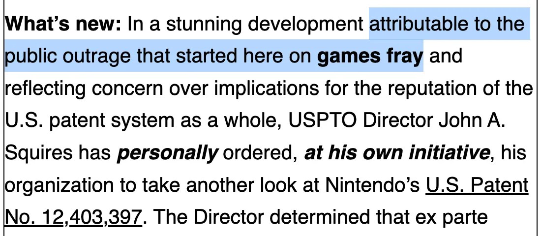 https://web.archive.org/web/20251104164807/https://gamesfray.com/huge-blow-for-nintendo-head-of-u-s-patent-office-takes-rare-step-to-order-reexamination-of-summon-subcharacter-and-let-it-fight-in-1-of-2-modes-patent/ HUGE blow to Nintendo: head of U.S. patent office takes RARE step to order reexamination of “summon subcharacter and let it fight in 1 of 2 modes” patent Excerpt 1: In a stunning development attributable to the public outrage that started here on games fray and reflecting concern over implications for the reputation of the U.S. patent system as a whole …