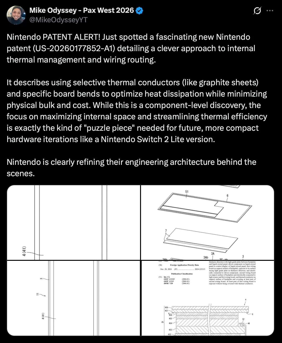 X post by Mike Odyssey: Nintendo PATENT ALERT! Just spotted a fascinating new Nintendo patent (US-20260177852-A1) detailing a clever approach to internal thermal management and wiring routing. It describes using selective thermal conductors (like graphite sheets) and specific board bends to optimize heat dissipation while minimizing physical bulk and cost. While this is a component-level discovery, the focus on maximizing internal space and streamlining thermal efficiency is exactly the kind of "puzzle piece" needed for future, more compact hardware iterations like a Nintendo Switch 2 Lite version. Nintendo is clearly refining their engineering architecture behind the scenes.